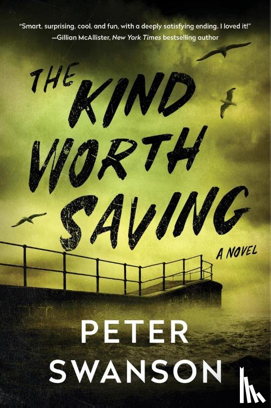 Swanson, Peter - Kind Worth Saving, The
