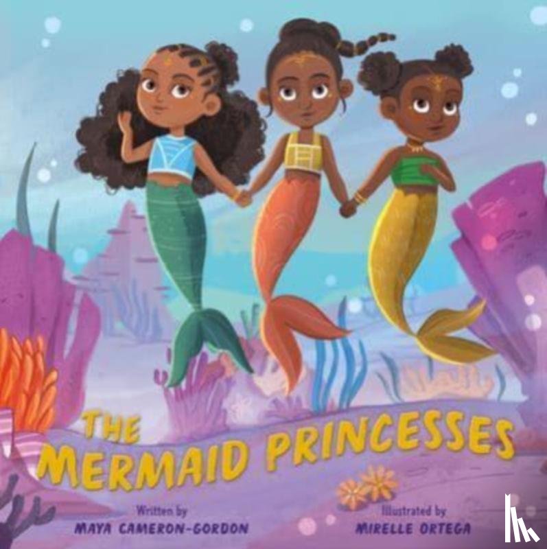 Cameron-Gordon, Maya - The Mermaid Princesses