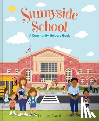 Ward, Lindsay - Sunnyside School: A Community Helpers Book
