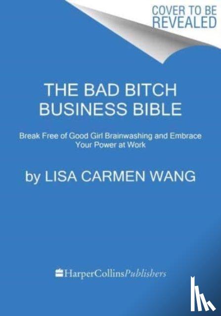 Wang, Lisa Carmen - The Bad Bitch Business Bible