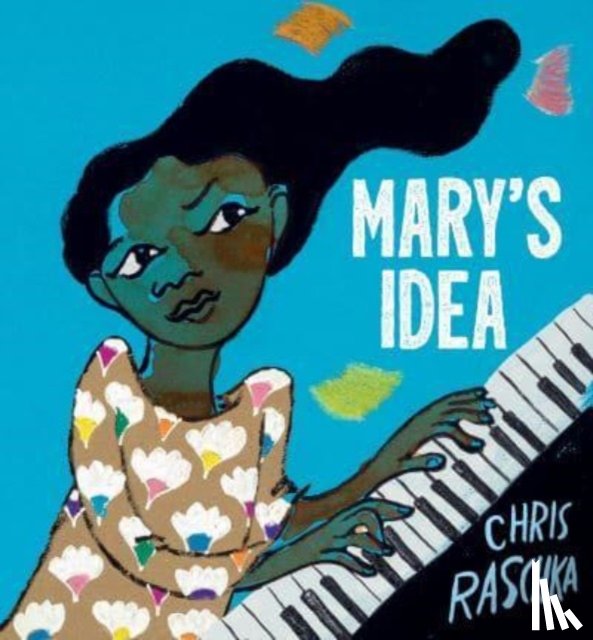 Raschka, Chris - Mary's Idea