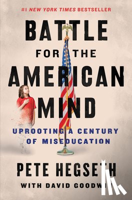 Hegseth, Pete - Battle for the American Mind