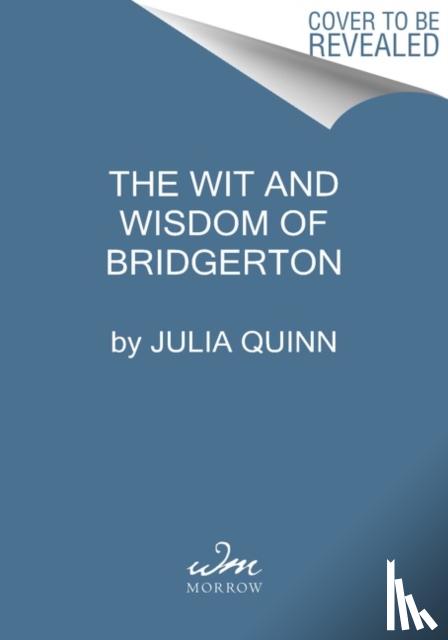 Quinn, Julia - The Wit and Wisdom of Bridgerton