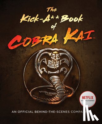 Bertsche, Rachel - The Kick-A** Book of Cobra Kai