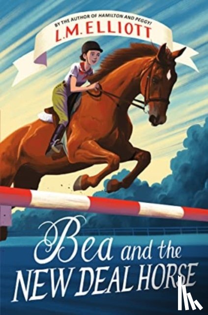 Elliott, L. M. - Bea and the New Deal Horse