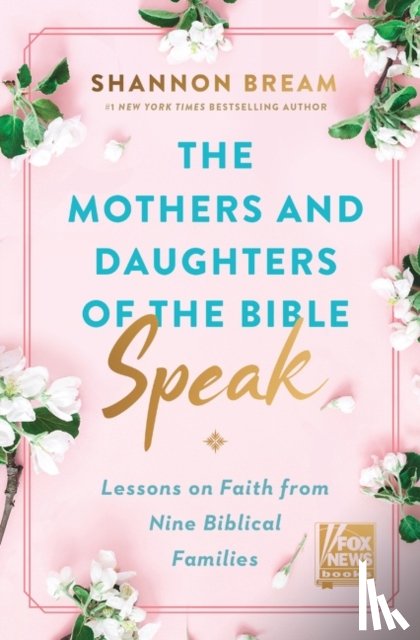 Bream, Shannon - The Mothers and Daughters of the Bible Speak