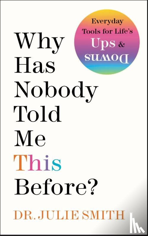 Smith, Dr. Julie - Why Has Nobody Told Me This Before?