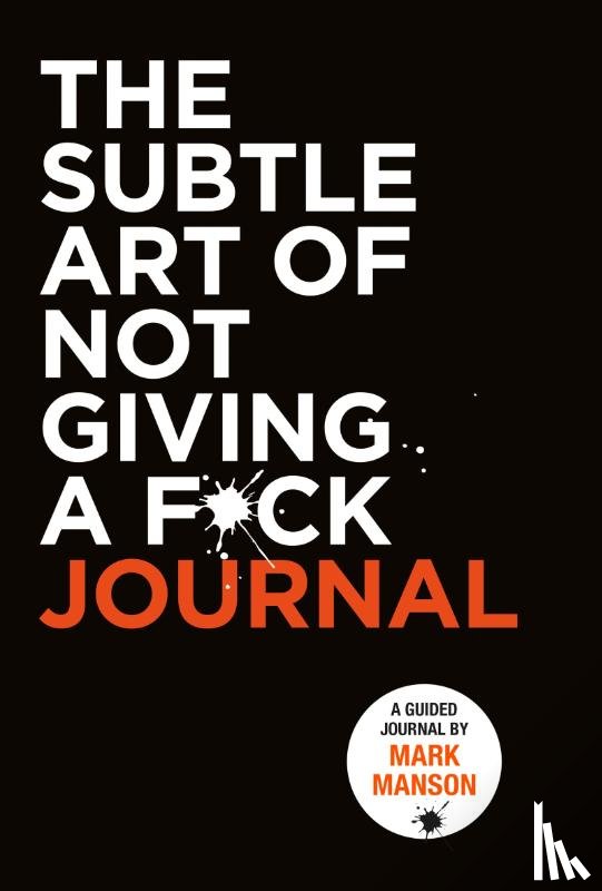 Manson, Mark - Subtle Art of Not Giving a F*ck Journal