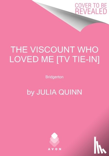 Quinn, Julia - The Viscount Who Loved Me [TV Tie-in]