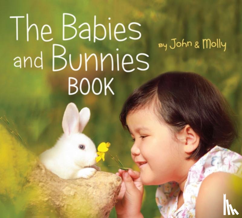 Schindel, John, Woodward, Molly - The Babies and Bunnies Book