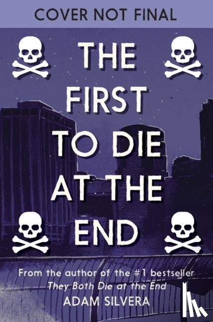 Silvera, Adam - The First to Die at the End