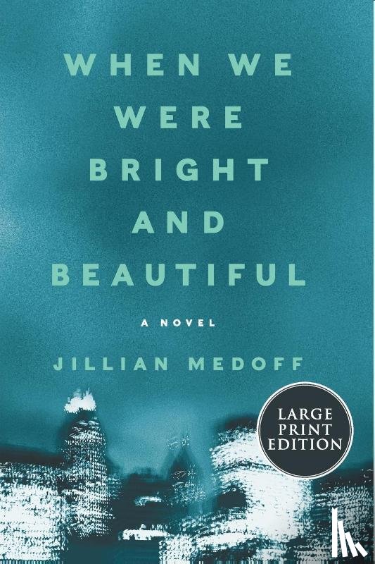 Medoff, Jillian - When We Were Bright and Beautiful LP