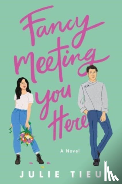 Tieu, Julie - Fancy Meeting You Here