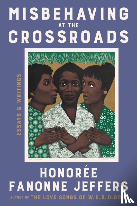 Jeffers, Honoree Fanonne - Jeffers, H: Misbehaving at the Crossroads