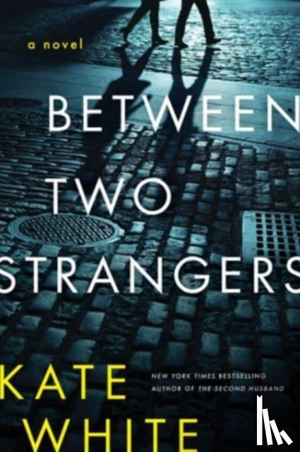 White, Kate - Between Two Strangers