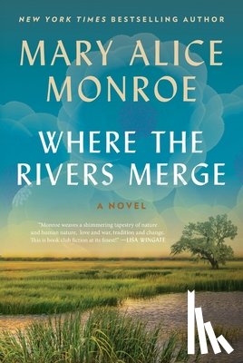 Monroe, Mary Alice - Where the Rivers Merge