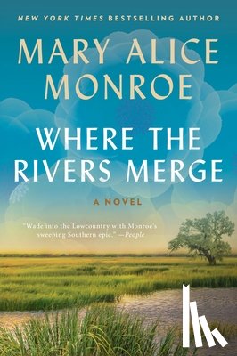 Monroe, Mary Alice - Where the Rivers Merge
