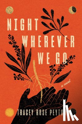 Peyton, Tracey Rose - Night Wherever We Go
