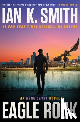 Smith, Ian K. - Eagle Rock: An Ashe Cayne Novel, Book 4