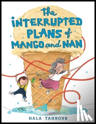 Tahboub, Hala - The Interrupted Plans of Mango and Nan