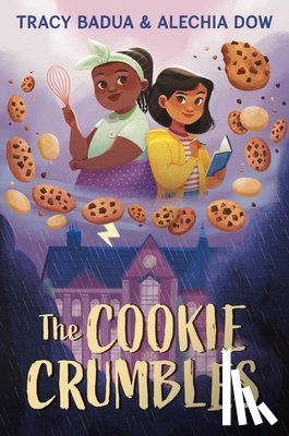 Badua, Tracy, Dow, Alechia - The Cookie Crumbles