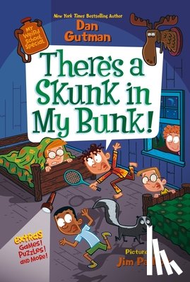 Gutman, Dan - My Weird School Special: There's a Skunk in My Bunk!