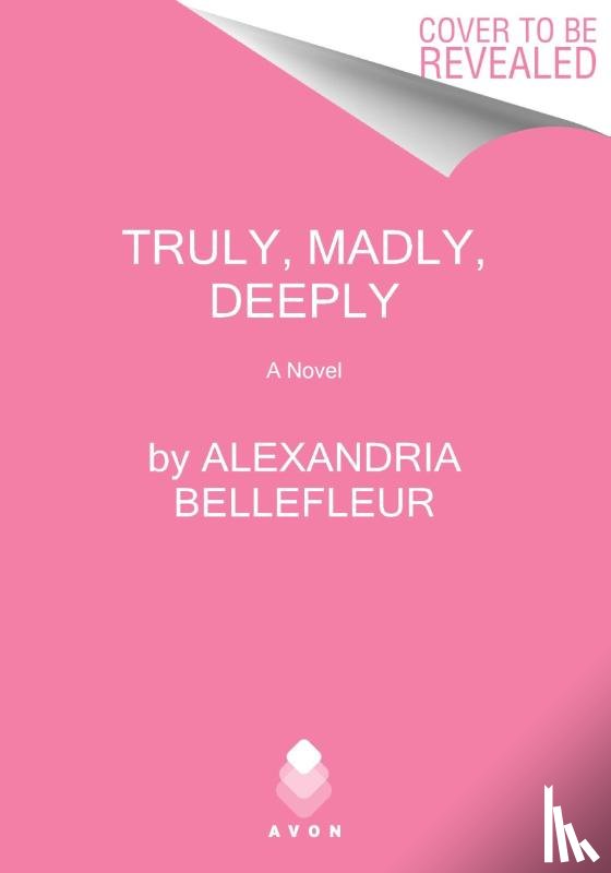 Bellefleur, Alexandria - Truly, Madly, Deeply