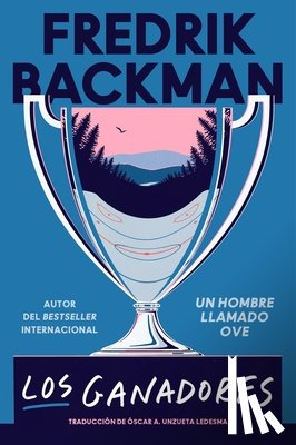 Backman, Fredrik - Winners, the \ Los Ganadores (Spanish Edition)