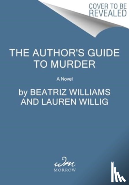 Williams, Beatriz, Willig, Lauren, White, Karen - The Author's Guide to Murder