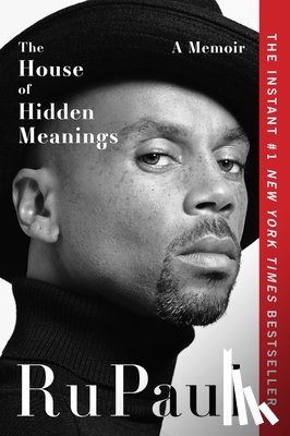 Rupaul - The House of Hidden Meanings: A Memoir