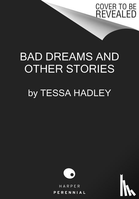 Hadley, Tessa - Bad Dreams and Other Stories