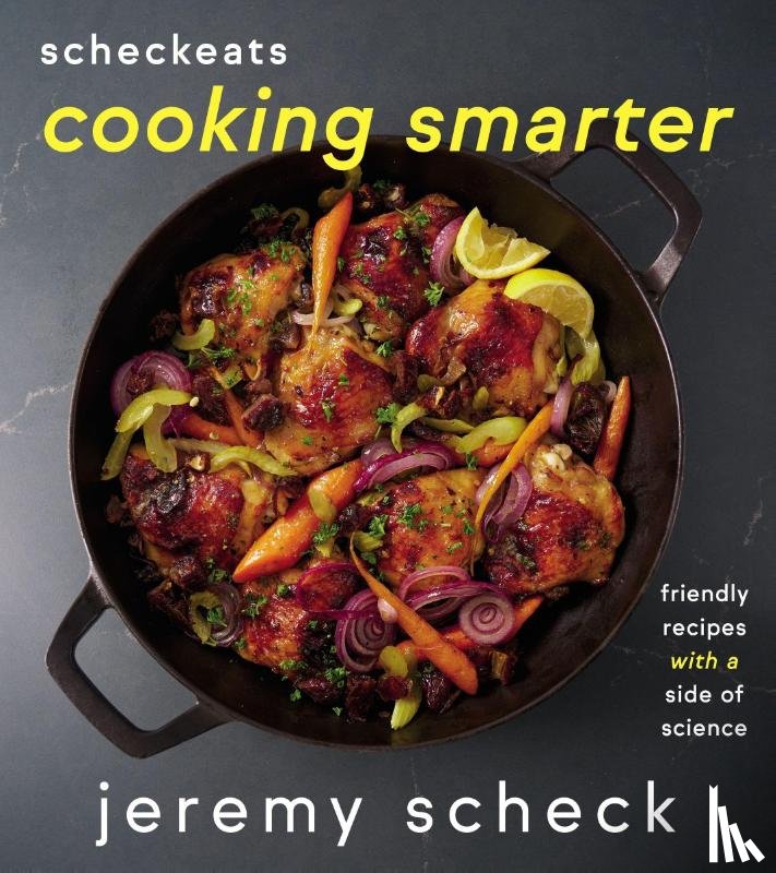 Scheck, Jeremy - ScheckEats—Cooking Smarter