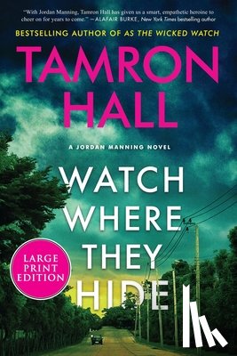 Hall, Tamron - Watch Where They Hide: A Jordan Manning Novel