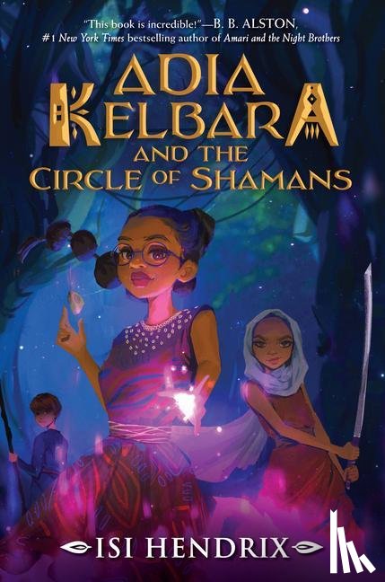 Hendrix, Isi - Hendrix, I: Adia Kelbara and the Circle of Shamans