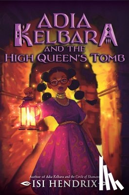 Hendrix, Isi - Adia Kelbara and the High Queen's Tomb