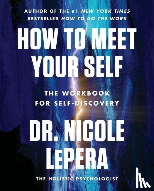 LePera, Dr. Nicole - How to Meet Your Self