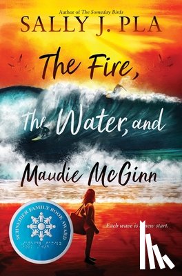 Pla, Sally J. - The Fire, the Water, and Maudie McGinn