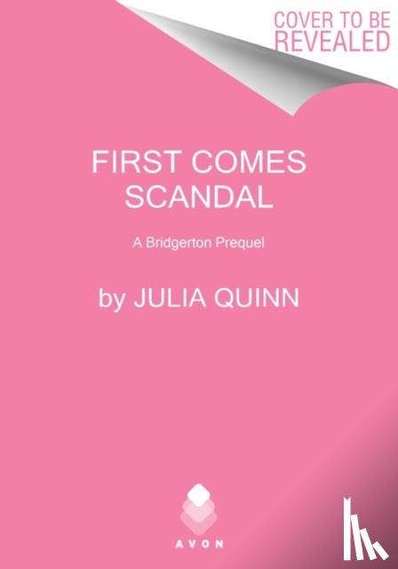 Quinn, Julia - First Comes Scandal