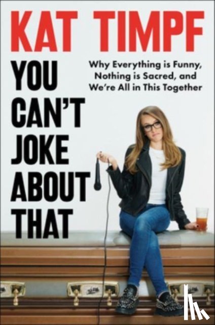 Timpf, Kat - You Can't Joke About That