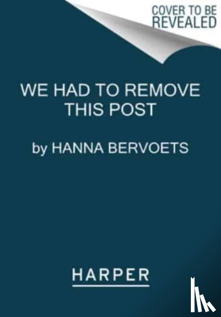 Bervoets, Hanna - We Had to Remove This Post