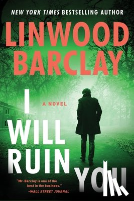 Barclay, Linwood - I Will Ruin You