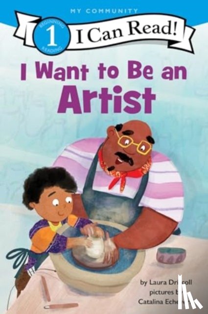 Driscoll, Laura - I Want to Be an Artist