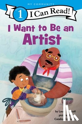 Driscoll, Laura - I Want to Be an Artist: A My Community I Can Read