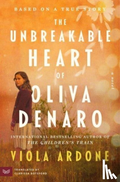 Ardone, Viola - The Unbreakable Heart of Oliva Denaro