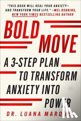 Marques, Luana - Bold Move: A 3-Step Plan to Transform Anxiety Into Power