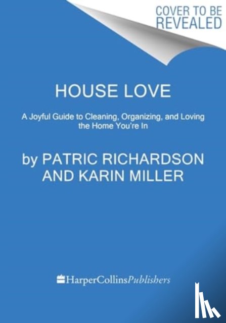 Richardson, Patric, Miller, Karin - House Love