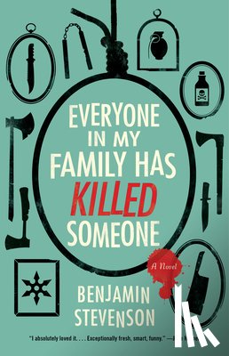 Stevenson, Benjamin - Everyone in My Family Has Killed Someone