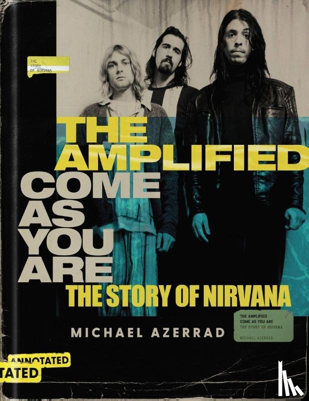 Azerrad, Michael - The Amplified Come as You Are