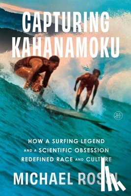 Rossi, Michael - Capturing Kahanamoku
