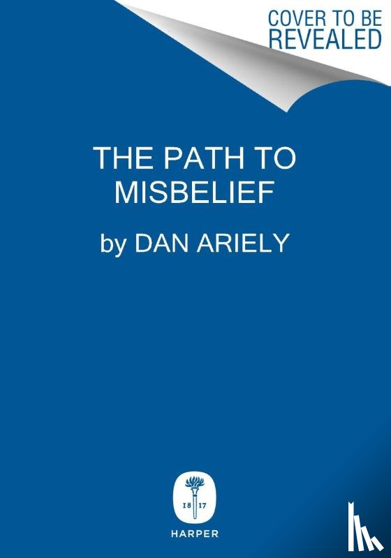 Ariely, Dr. Dan - Misbelief